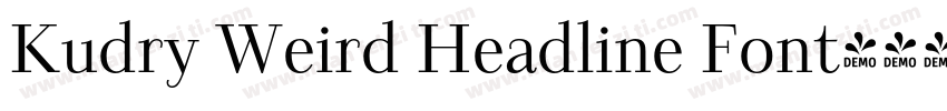 Kudry Weird Headline Font字体转换